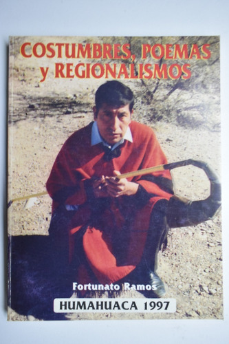 Costumbres,poemas Y Regionalismos Fortunato Ramos       C193