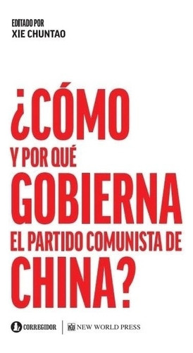 Como Y Por Que Gobierna El Partido Comunista De China?