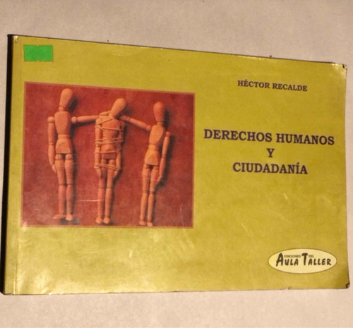 Derechos Humanos Y Ciudadanía = Hector Recalde | Aula Taller