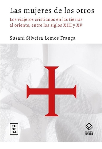 Las Mujeres De Los Otros - Susani Silveira Lemos Franca