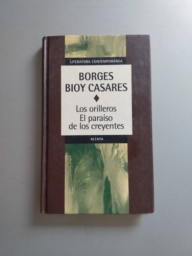 Los Orilleros El Paraiso De Los Creyentes Borges Bioy Casare