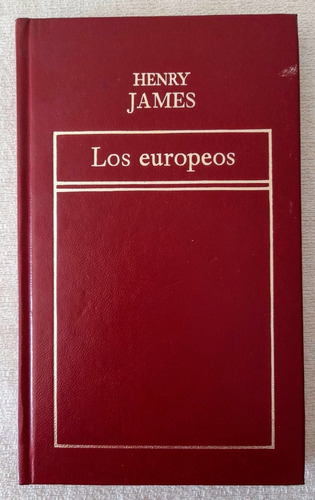 Los Europeos - Henry James - Historia Universal Hyspamerica