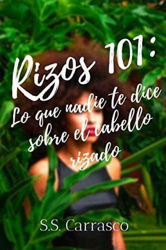 Libro : Rizos 101 Lo Que Nadie Te Dice Sobre El Cabello... 