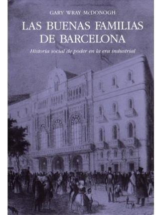 Las Buenas Familias De Barcelona  Gary Macdonogh Hardaqwe