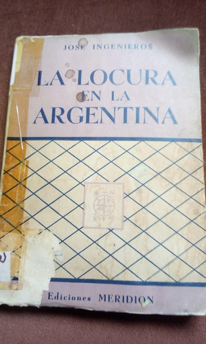 Ingenieros - La Locura En La Argentina