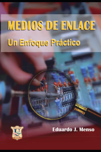 Libro: Medios De Enlace: Un Enfoque Práctico (comunicación T