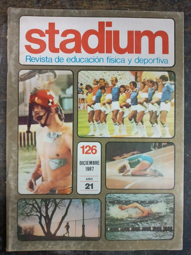 Stadium Nº 126 * Diciembre 1987 * Educacion Fisica Deportiva