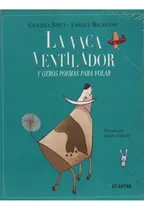 Comprar La Vaca Ventilador Y Otros Poemas Para Volar