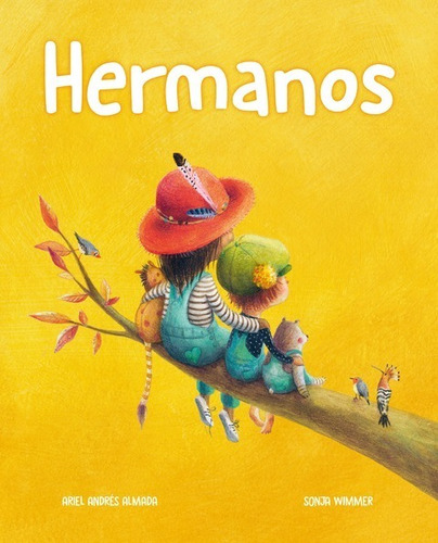 Hermanos. Ariel Andrés Almada Sonja Wimmer Abrazandocuentos