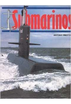 Livro Submarinos - Antony Preston [0000]