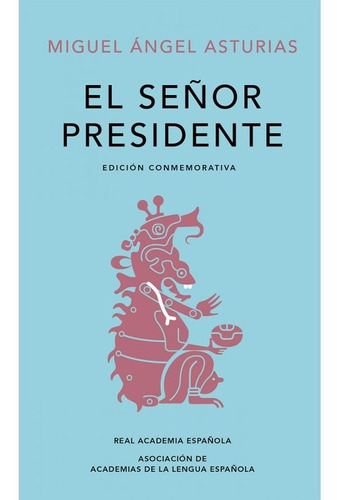 El Señor Presidente (alfaguara Td)