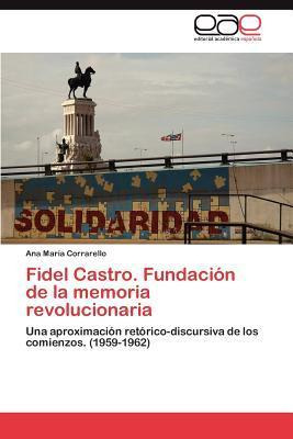 Libro Fidel Castro. Fundacion De La Memoria Revolucionari...
