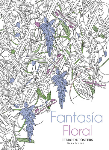 Libro De Posters: Fantasia Floral, de Muzio, Sara. Editorial Animae, tapa blanda en español, 2016