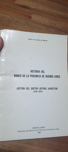 Historia Banco Provincia Bue. Aires Arturo Jauretche 1946-50