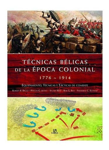 Técnicas Bélicas De La Época Colonial 1776 -1914