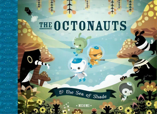 The Octonauts And The Sea Of Shade, De Meomi. Editorial Immedium, Tapa Dura En Inglés