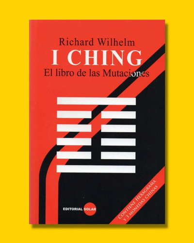 I Ching : El Libro De La Mutaciones