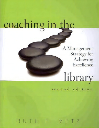 Coaching In The Library, De Ruth F. Metz. Editorial American Library Association, Tapa Blanda En Inglés