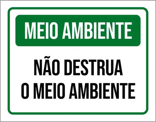 Kit 3 Placas Meio Ambiente Não Destrua O Meio Ambiente | Parcelamento ...