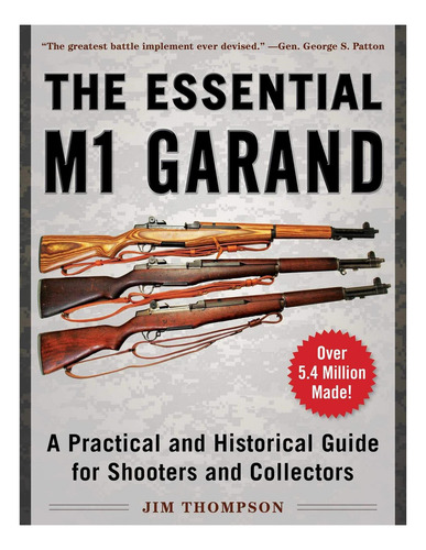 Libro: Essential M1 Garand: Una Guía Práctica E Histórica