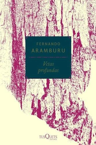 Vetas Profundas - Fernando Aramburu