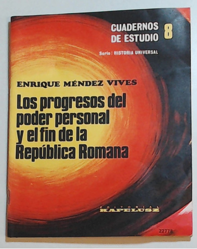 Progresos Del Poder Personal Y El Fin De La Republica Romana