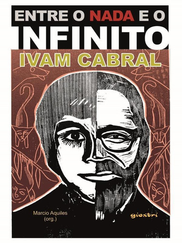 Entre O Nada E O Infinito, De Cabral, Ivam. Editora Giostri, Capa Mole Em Português