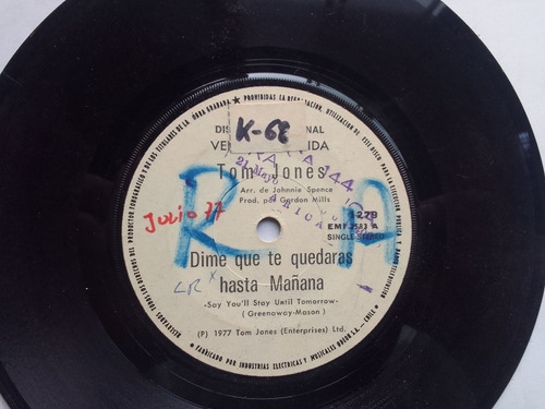 Vinilo Single Tom Jones Dime Que Te Quedaras Hasta Mañana 