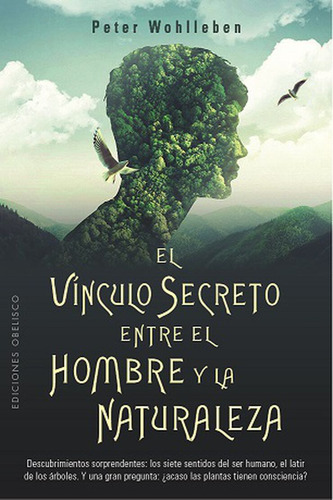 El Vínculo Secreto Entre El Hombre Y La Naturaleza