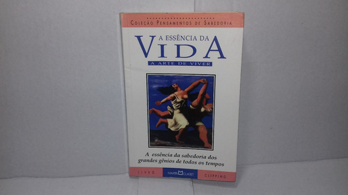 Livro A Essência Da Vida A Arte De Viver