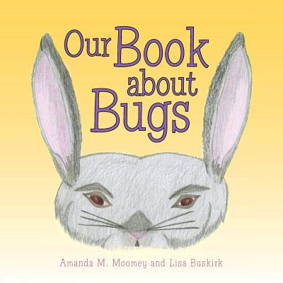 Libro Our Book About Bugs: (a True Story) - Moomey, Amand...