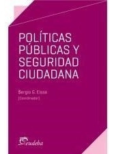 Politicas Publicas Y Seguridad Ciudadana Sergio  Coordinad 