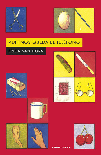 Libro Aun Nos Queda El Telefono - Van Horn,erica