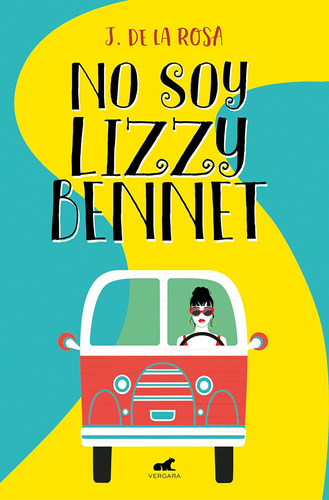 Libro: No Soy Lizzy Bennett (premio Vergara) / I Am Not En