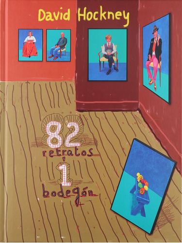 David Hockney - 82 Retratos Y 1 Bodegon - David Hockney