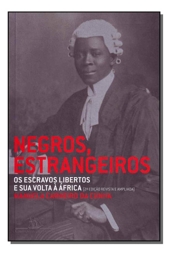 Libro Negros Estrangeiros De Cunha Manuela Carneiro Da Cia