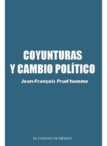 Coyunturas Y Cambio Político. - Altexto