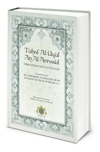 Tuhaf Al-uqul An Al Arrasul - Obra-prima Dos Intelectos 
