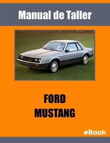 Manual Taller Ford Mustang 80 81 82 83 84 85 86 87 88 89 90