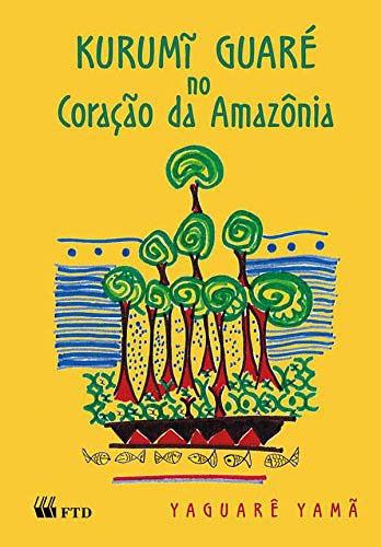 Libro Kurumi Guare No Coracao Da Amazonia No Meio Do De Yag