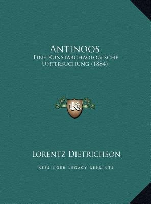 Antinoos : Eine Kunstarchaologische Untersuchung (1884) -...