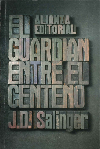 El Guardián Entre El Centeno - Alianza Por Aique