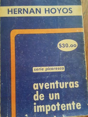 Hernan Hoyos. Aventuras De Un Impotente (Reacondicionado)