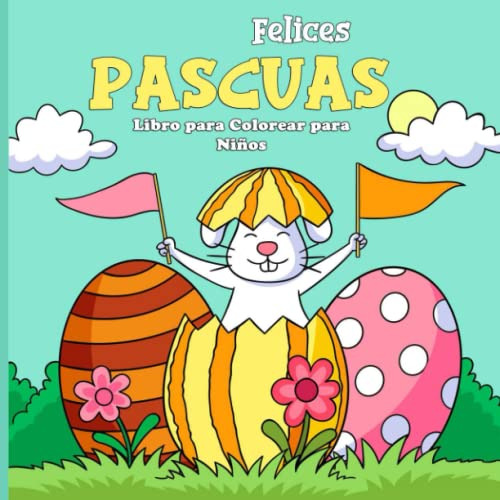 Felices Pascuas Libro De Colorear Para Niños: 30 Divertidas