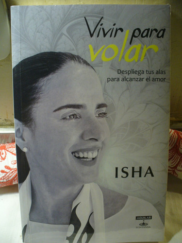 Vivir Para Volar - Isha - V/ Envío (Usado)