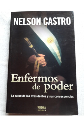 Enfermos De Poder - Nelson Castro - Vergara 2005