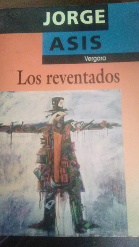 Los Reventados,jorge Asis, Novela 