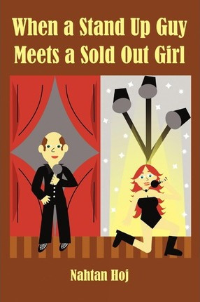 Libro When A Stand Up Guy Meets A Sold Out Girl - Nahtan ...