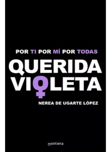 Por Ti, Por Mi Y Por Todas Querida Violeta