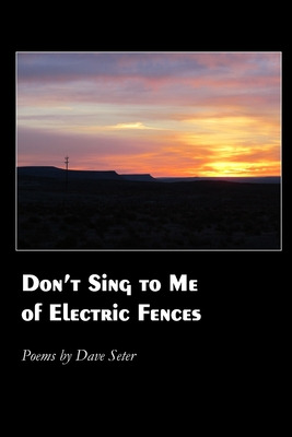 Libro Don't Sing To Me Of Electric Fences - Seter, Dave